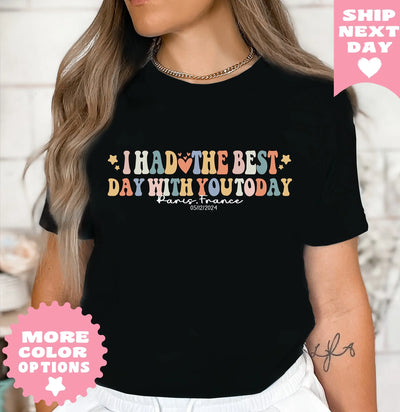 I Had The Best Day With You Today Shirt, Eras Tour T-Shirt, Swiftie Tee, Personalized Eras Tour Merch, Personalized gift shirt  for swiftie Raveloo