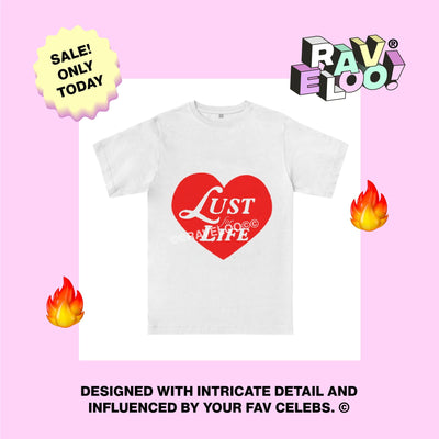 Lust for life T-shirt